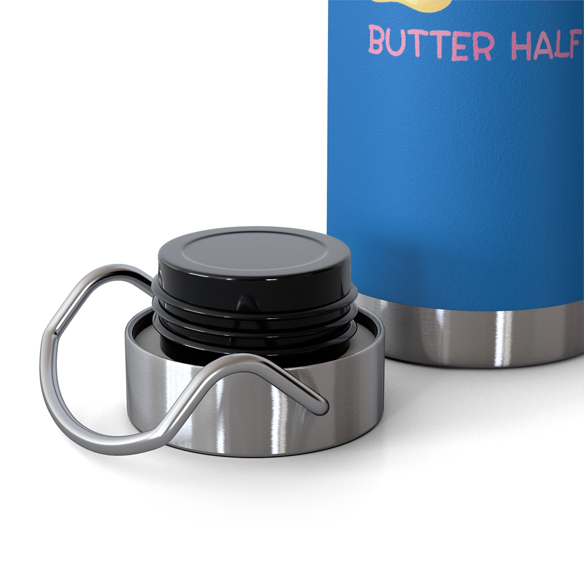 My Butter Half 22oz Vacuum Insulated Bottle