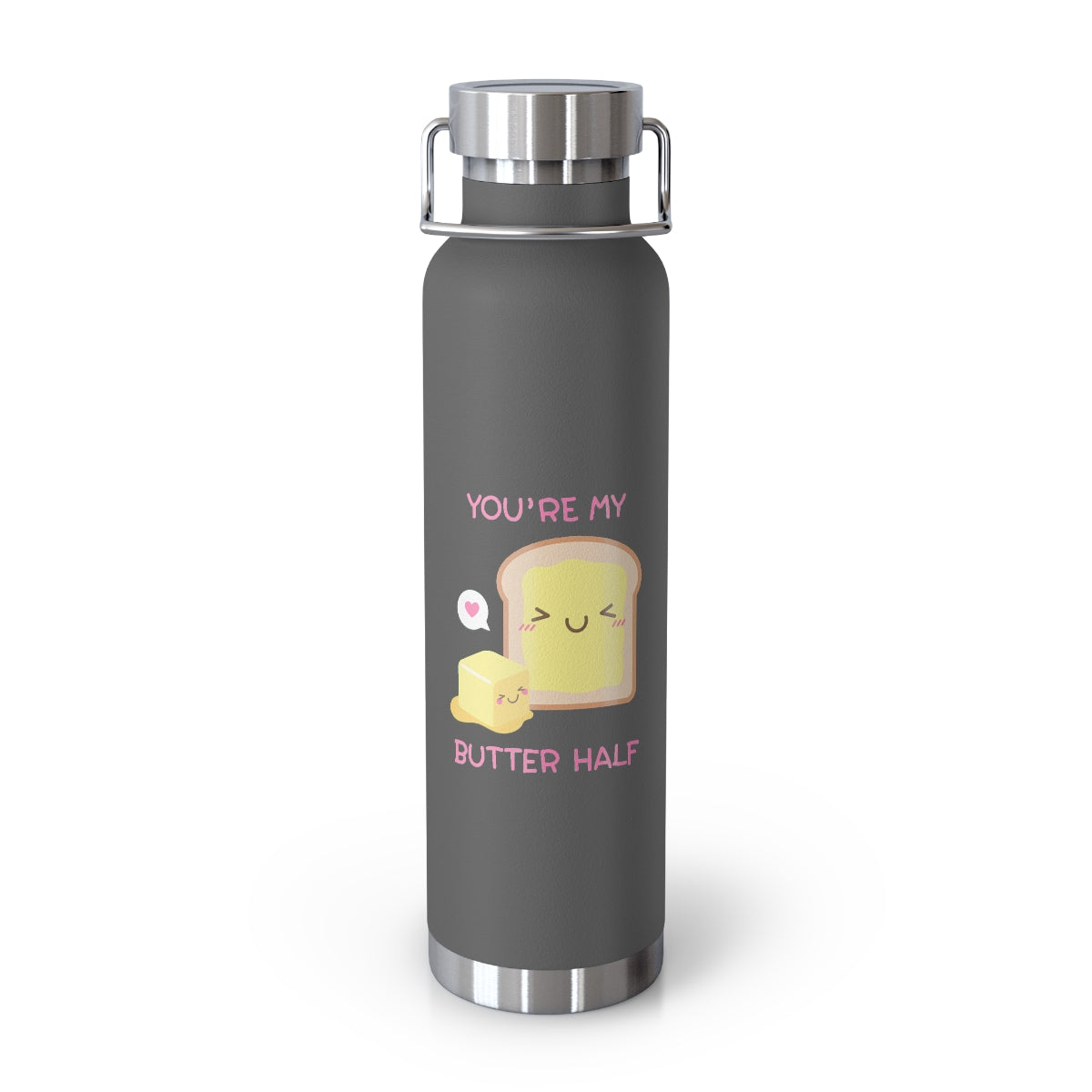 My Butter Half 22oz Vacuum Insulated Bottle